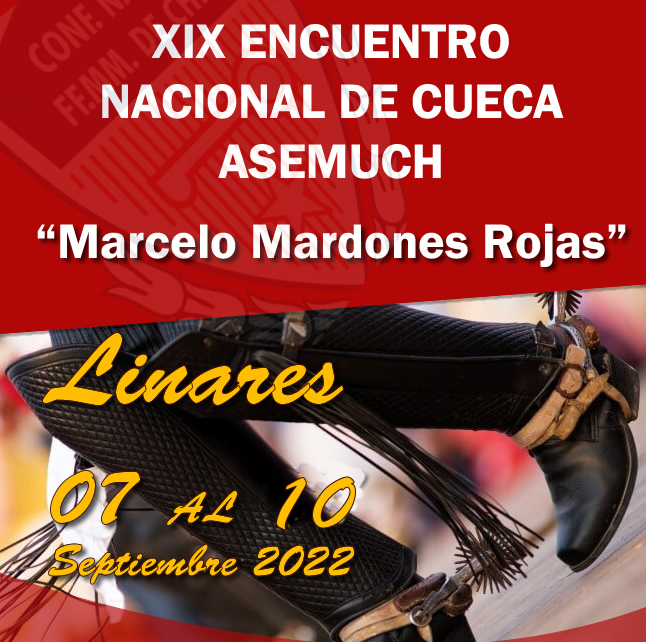 XIX CAMPEONATO NACIONAL DE CUECA ASEMUCH “MARCELO MARDONES ROJAS”