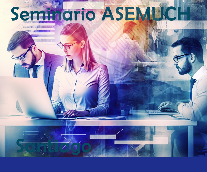 Seminario ASEMUCH – 15- 18 de Mayo