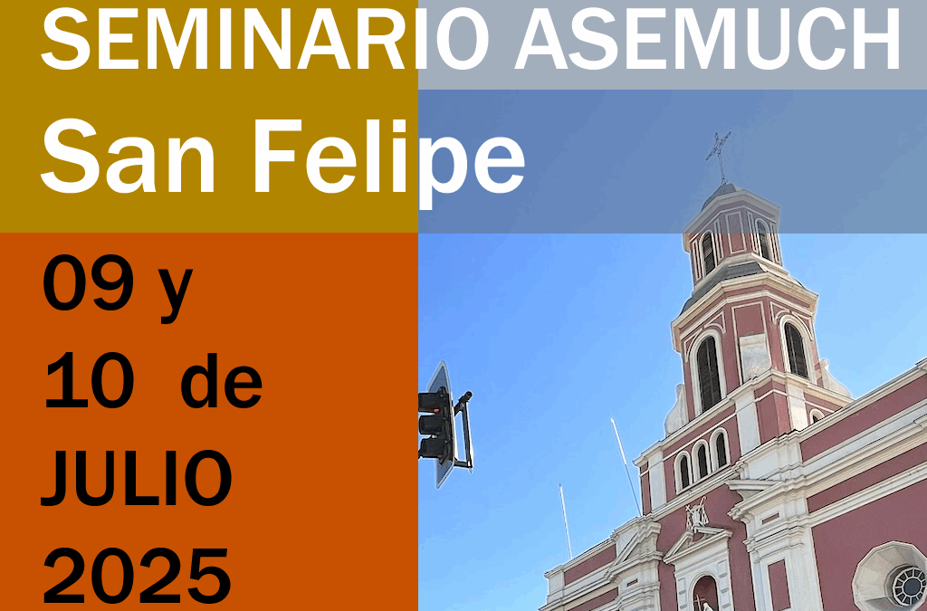 San Felipe será sede de seminario ASEMUCH sobre modernización y desafíos del municipio actual