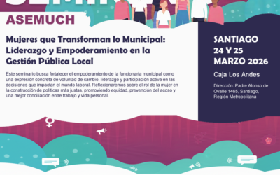 Seminario ASEMUCH abordará liderazgo y empoderamiento de las mujeres en la gestión pública municipal