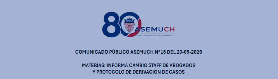 Comunicado Público ASEMUCH N°15 del 30-05-2026