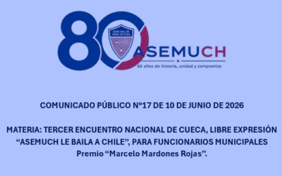 Comunicado Público ASEMUCH N°17 del 10-06-2026  Bases Campeonato de Cueca 2026