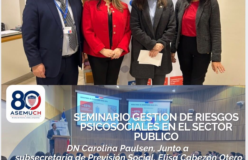 ASEMUCH participa en Seminario Gestión de Riesgos Psicosociales en el Ámbito Público